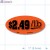 $2.49/ lb Fluorescent Red Oval Merchandising Labels PQG (1x2 inch) 500/Roll