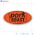 Pork Roast Fluorescent Red Oval Merchandising Labels PQG (1x2 inch) 500/Roll