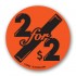 2 for $2 Fluorescent Red Circle Merchandising Label Copyright A1PKG.com - 14802