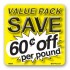 Value Pack Save 60¢ per lb Merchandising Label Copyright A1PKG.com - 15219