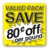 Value Pack Save 80¢ per lb Merchandising Label Copyright A1PKG.com - 15221