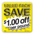 Value Pack Save $1.00 per lb Merchandising Label Copyright A1PKG.com - 15223