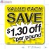 Value Pack Save $1.30 per lb Merchandising Label Copyright A1PKG.com - 15224
