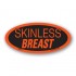 Skinless Breast Fluorescent Red Oval Merchandising Labels - Copyright - A1PKG.com SKU - 22010