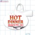 "Hot Dinner Ready to Go"  Merchandising Oval Shelf Dangler - Copyright 2015 - A1pkg.com - SKU 66517